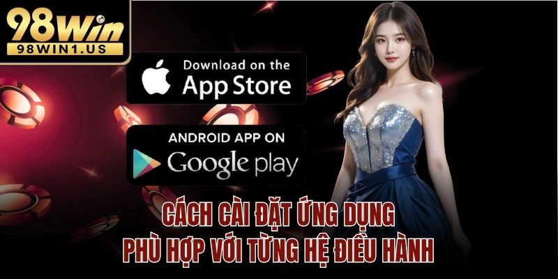 Cách cài đặt ứng dụng phù hợp với từng hệ điều hành