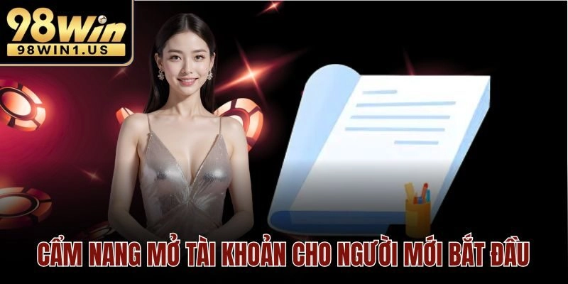 Cẩm nang mở tài khoản cho người mới bắt đầu
